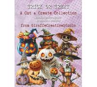 Trick or Treat Collage Book: Cute & Spooky Halloween Ephemera for Junk Journaling, Scrapbooking & Craft Projects: Over 150 Fussy Cut Elements ... Pumpkins, Costumes & Halloween Night Magic