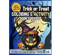 Trick or Treat • Coloring & Activity Book for Kids: Halloween Edition • Volume 2 • Great for Kids Ages 6-10