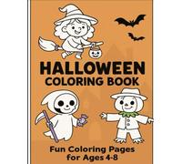 Trick-or-Treat Fun! Halloween Coloring Book for Kids: Spooky Cute Coloring Pages for Kids Ages 4-8 | Fun Trick-or-Treat Activity Book with Pumpkins, Ghosts, Witches & More