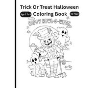 Trick or Treat Halloween Coloring Book: “Big and Easy Halloween Coloring Pages with Pumpkins, Ghosts, Witches, and Cute Spooky Fun for Kids Ages 3-5”