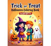 Trick Or Treat Halloween Coloring book for kids 2-5: Cute and Spooky Coloring Pages with Pumpkins, Ghosts, and Monsters for Little Artists