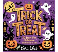 Trick or Treat: Halloween Coloring Book for Kids and Adults: 30 Scary-Fun Pages with Ghosts, Pumpkins, Witches, Candy and More - 8.5"x8.5" Black & White Line Art