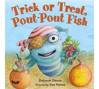 Trick or Treat PoutPout Fish by Deborah Diesen Deborah Diesen (Auteur)