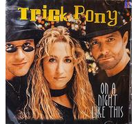 Trick Pony - on a Night Like This/pour Me
