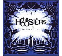 Hoosiers - The Trick to Life