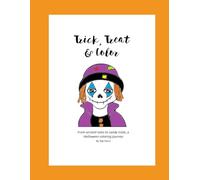 Trick, Treat & Color: From ancient tales to candy trails, a Halloween coloring journey