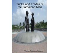 Tricks and Trades of The Jamaican Man