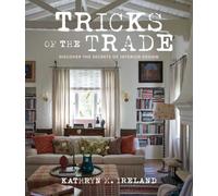 Tricks of the Trade: Discover the Secrets of Interior Design