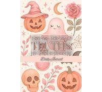 Tricks, Treats & Truths: October Reverie: Daily Journal