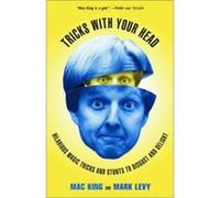 Tricks With Your Head Mac King, Mark Levy (Auteur)