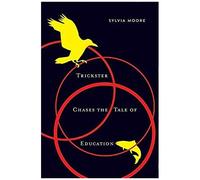 Trickster Chases The Tale Of Education