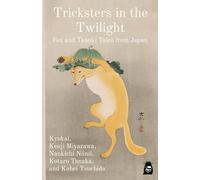 Tricksters in the Twilight: Fox and Tanuki Tales from Japan