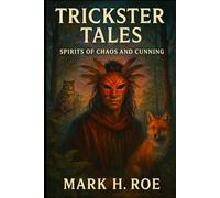 Tricksters & Spirits: Native Folklore of Ohio Tribes
