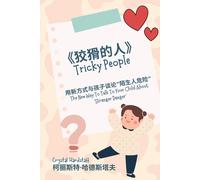 Tricky People" Chinese And English: The New Way To Talk To Your Child About 'stranger Danger