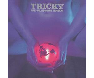 Tricky - Pre-Millennium Tension