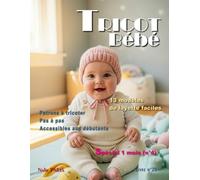 Tricot bébé - 13 modèles de layette faciles / Livre n° 20: Patrons à tricoter pas à pas, accessibles aux débutants, spécial 1 mois (n°4)