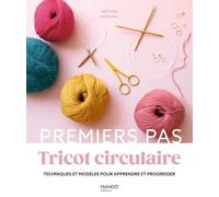 Tricot circulaire Techniques et modèles pour apprendre et progresser - Kim Chui - Mango - broché - Guide