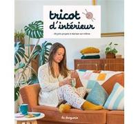 Tricot d'intérieur: 20 jolis projets à réaliser soi-même