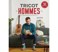 Tricot hommes: 15 patrons en aiguilles circulaires