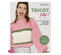 Tricot pop - Annick Michalon - Marie Claire - broché - Guide