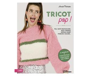Tricot pop - Annick Michalon - Marie Claire - broché - Guide