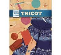 Tricot - Techniques, trucs et astuces Debbie Tomkies (Auteur), Marie-Geneviève L'Her (Traduction)