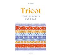 Tricot : Tous les points pas à pas Jo Shaw (Auteur)