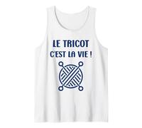 Tricoter Citation Le Tricot c'est la vie Humour Tricot Débardeur