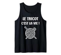 Tricoter Citation Le Tricot c'est la vie Humour Tricot Débardeur