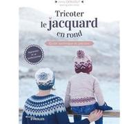 Tricoter le jacquard en rond Anna Dervout (Auteur)