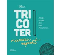 Tricoter niveau expert - Collectif - Marie Claire - broché - Guide