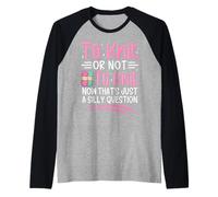 Tricoter ou ne Pas Tricoter Maintenant C'est Juste Une Question Idiote Manche Raglan