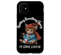 Tricoter Something Fancy to Choke a B Funny Cat Design Coque pour iPhone 11