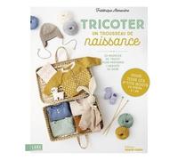 Frédérique Alexandre – Tricoter un trousseau de naissance – 23 modèles de tricot – Broché