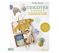 Frédérique Alexandre – Tricoter un trousseau de naissance – 23 modèles de tricot – Broché