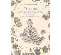 Tricotez votre bien-être - Maryvonne Rippert - Tana Editions - broché - Guide