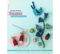 Tricotin - 25 modèles pour s'amuser
