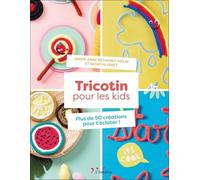 Tricotin Pour Les Kids - Plus De 50 Créations Pour T'éclater !