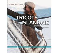Tricots Islandais 25 techniques et modèles traditionnels - Hélène Magnusson - Le Temps Apprivoise - broché - Guide