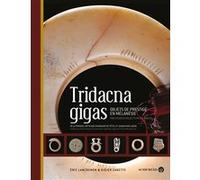 Tridacna Gigas - Objets de prestige en Mélanésie Eric Lancrenon (Auteur), Didier Zanette (Auteur)