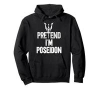 Trident de mer « Pretend I'm the Gr od Poséidon » Sweat à Capuche