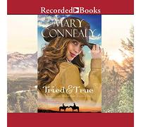 Tried and True (The Wild at Heart Series)