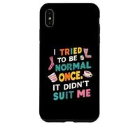 Tried To Be Normal Once Funny Quote Coque pour iPhone XS Max