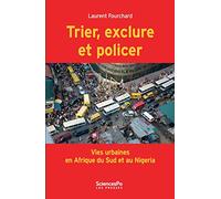 Trier, exclure et policier: Vies urbaines en Afrique du Sud et au Nigeria