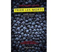 Trier les morts - Jean-Michel Lecocq - Lajouanie - broché - Roman