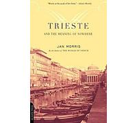 Trieste et le sens de nulle part