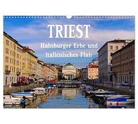 Trieste - l'héritage des Habsbourg et l'ambiance italienne, Version française (Calendrier mural 2026 DIN A3 portrait), Calendrier CALVENDO mensuel