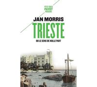 Trieste - Ou Le Sens De Nulle Part
