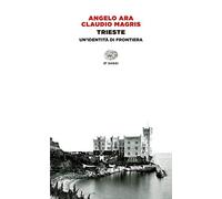 Trieste. Un'identità di frontiera