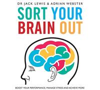 Triez Votre Cerveau : améliorez Vos Performances, gérez Le Stress et atteignez Plus [Import]